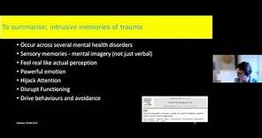 Emily Holmes: ''Understanding and working with intrusive memories after trauma"