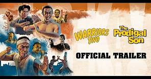 WARRIORS TWO & THE PRODIGAL SON (Two Films by Sammo Hung) New & Exclusive Trailer