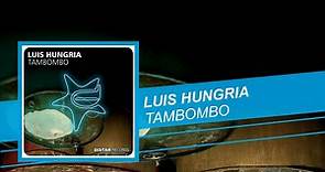 Luis Hungria - Tambombo