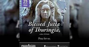 Saint of the Day for June 25. Blessed Jutta of Thuringia.
