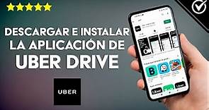 Cómo Descargar e Instalar la Aplicación de Uber Driver o Pasajero - App Uber