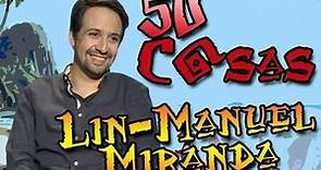 #50CosasSobreMi Lin Manuel Miranda (Hamilton, Moana y más)