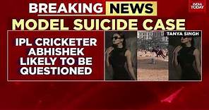 IPL Cricketer, Abhishek Sharma, Under Scanner in Model Tanya's Suicide Case
