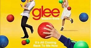 It's All Coming Back To Me Now - Glee [HD Full Studio]