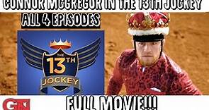 Conor Mcgregor in The 13th Jockey (FULL MOVIE)