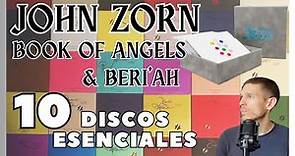 John Zorn: Book of Angels & Beri'ah. 10 discos esenciales