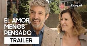 El Amor Menos Pensado | Trailer Oficial | Patagonik
