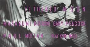 Tethered Moon - Masabumi Kikuchi, Gary Peacock, Paul Motian – Play Kurt Weill (1995, CD)