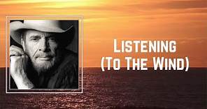 Merle Haggard - Listening To The Wind (Lyrics)