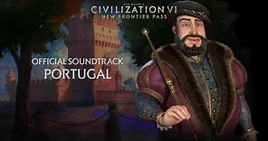Civilization VI Official Soundtrack - Portugal | Civilization VI - New Frontier Pass