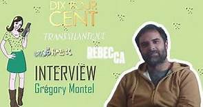 Interview Grégory Montel