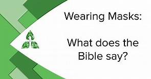 What does the Bible say about wearing masks?