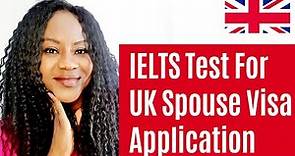 Acceptable IELTS Test For UK Spouse Visa Application 🇬🇧