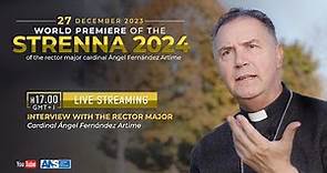 WORLD PREMIERE OF THE STRENNA 2024 of the Rettor Major Cardinal Ángel Fernández Artime