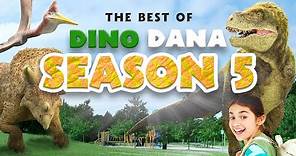 The Best of Season 5 - Dino Dana