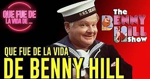 Que Fue de la Vida de Benny Hill