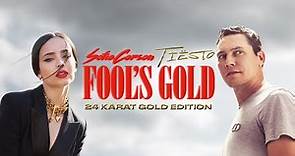 Sofia Carson & Tiësto – Fool's Gold (24 Karat Gold Edition) [Official Music Video]