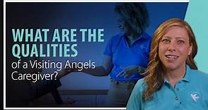 What Are Qualities of a Visiting Angels Caregiver?