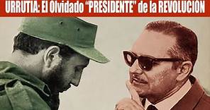 🇨🇺 Urrutia: El Olvidado "Presidente" de la Revolucion