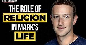 Mark Zuckerberg on The Role of Religion in His Life | The Tim Ferriss Show