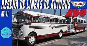 ADO La historia Autobuses De Oriente Más de 80 años sirviendo al Sureste y Golfo de México.