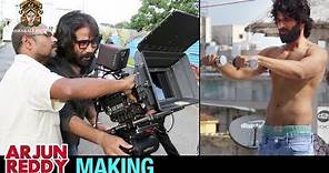 Arjun Reddy Making | Vijay Deverakonda | Shalini | #ArjunReddy Movie Making | Bhadrakali Films