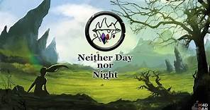 Neither Day Nor Night - Part 1 (Full 1st Island) - HD
