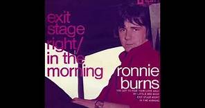 Ronnie Burns - Exit Stage Right