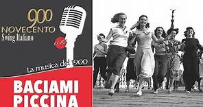 Baciami piccina (1940) - '900 Swing Italiano | Eventi - Matrimonio