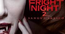 Fright Night 2 - Sangue fresco - streaming online
