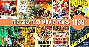 The Greatest Movies of 1939!