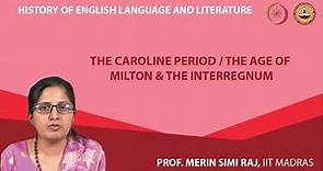 The Caroline Period / The Age of Milton & The Interregnum