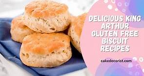 Delicious King Arthur Gluten Free Biscuit Recipes