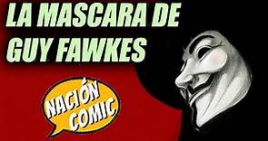 La mascara de Guy Fawkes (Origen y Significado)