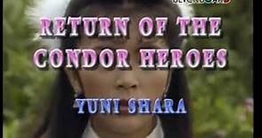 Yuni Shara - Return of The Condor Heroes (1995)