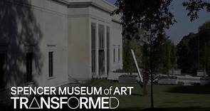 Spencer Museum of Art Transformed