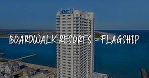 Boardwalk Resorts - Flagship Review - Atlantic City , United States of America