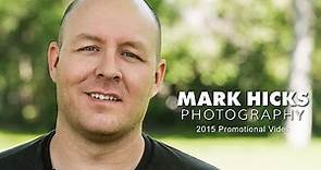 Mark Hicks Photography 2015 Promotional Video