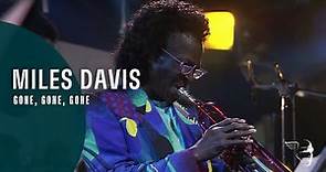Miles Davis - Gone, Gone, Gone (with Quincy Jones & Orchestra Live At Montreux 1991)