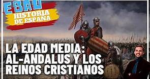 LA EDAD MEDIA: AL-ÁNDALUS Y REINOS CRISTIANOS | Historia de España 🇪🇸