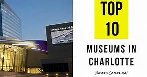 TOP 13. Best Museums in Charlotte - North Carolina