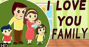 I Love You - Family (HD) - Nursery Rhymes | Popular Kids Songs | Shemaroo Kids
