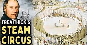 Richard Trevithick's London Steam Circus