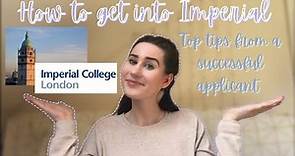 HOW TO GET INTO IMPERIAL COLLEGE LONDON [2021 EDITION]