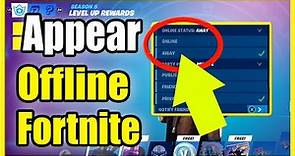 How to Appear OFFLINE & Away in Fortnite on PS4, Xbox PC (Hide Online Status)