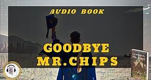 Goodbye Mr. Chips by James Hilton || Full Audiobook