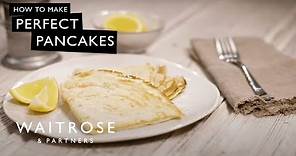 How to Make Perfect Pancakes | Waitrose
