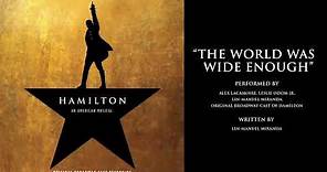 "The World Was Wide Enough" from HAMILTON