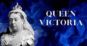 Queen Victoria: From Birth to Legacy | A Fascinating Historical Journey