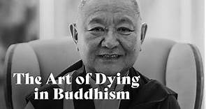 The Art of Dying in Buddhism | Ringu Tulku